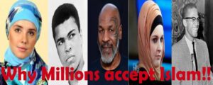 Exciting Reasons Why Millions Accepted Islam