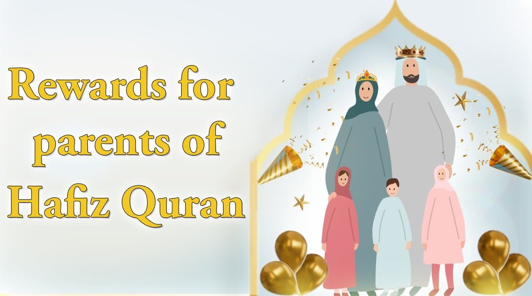 Rewards for Parents of Hafiz