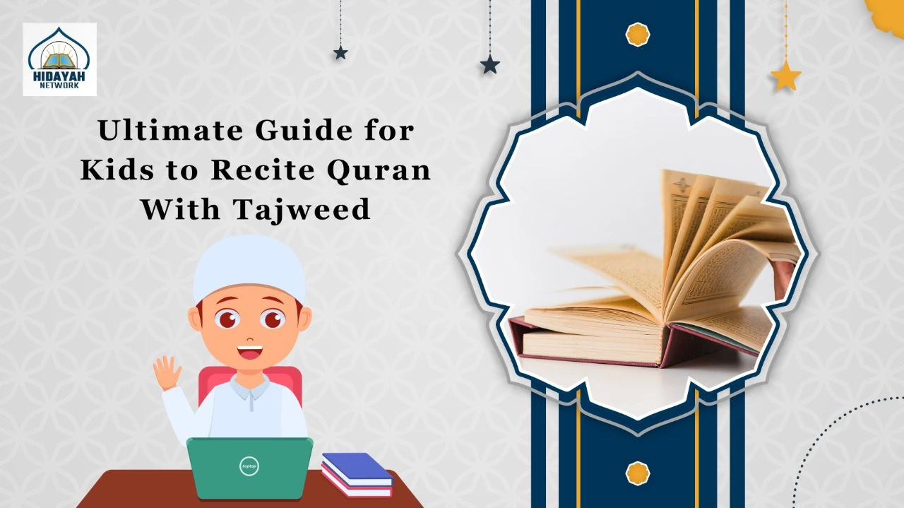 kids to Recite Quran with Tajweed