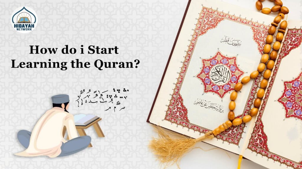 How Do I Start Learning The Quran? | Hidayah Network