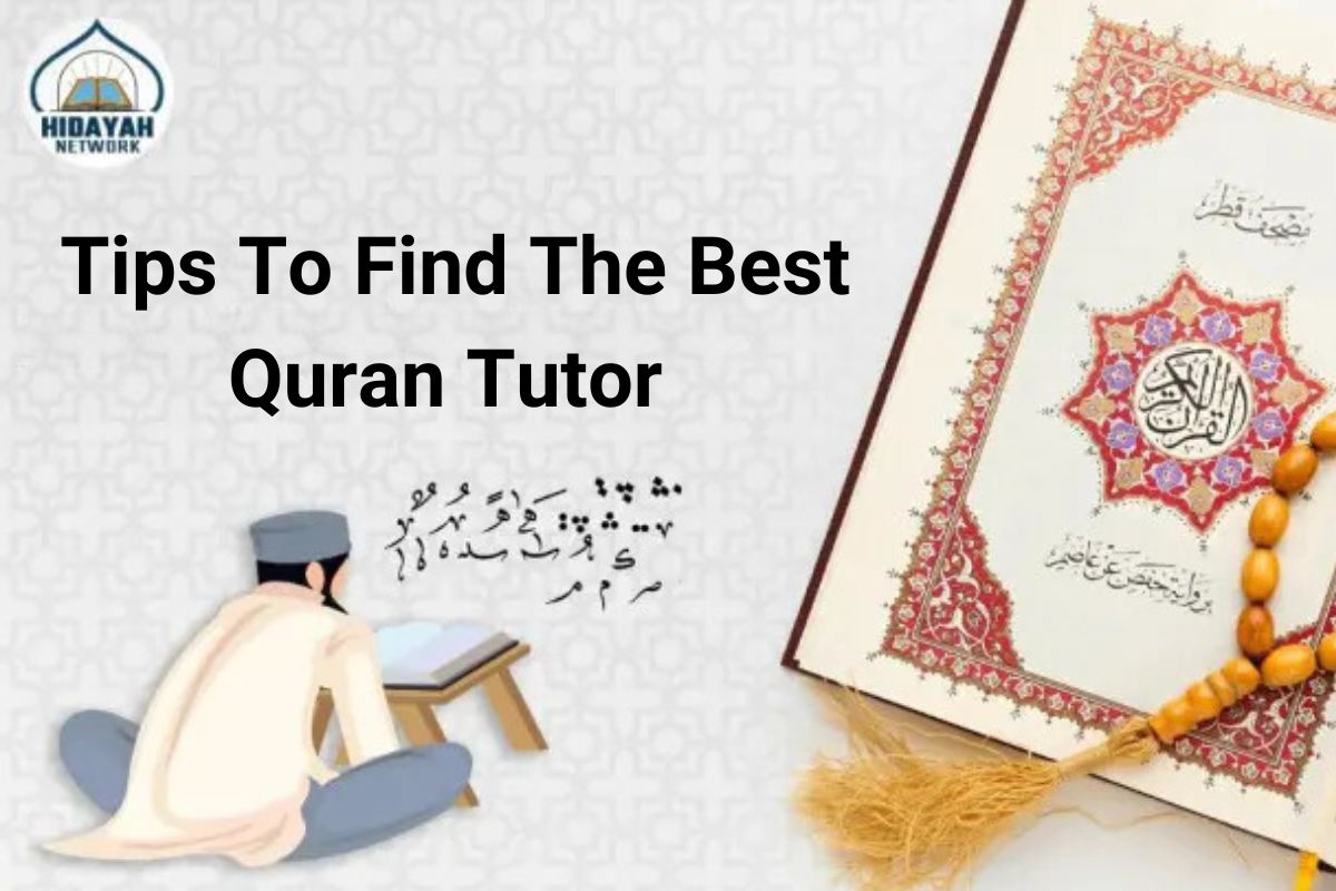Tips To find The Best Quran Tutor For Your Kids